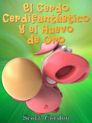 cover image of El Cerdo Cerdifantástico y el Huevo de Oro